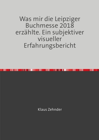 Was mir die Leipziger Buchmesse 2018 erzählte.