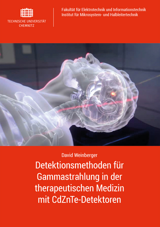 Detektionsmethoden für Gammastrahlung in der therapeutischen Medizin mit CdZnTe-Detektoren