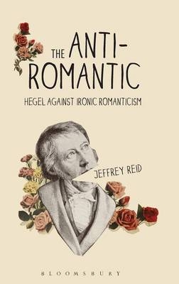 The Anti-Romantic - Canada) Reid Jeffrey (University of Ottawa