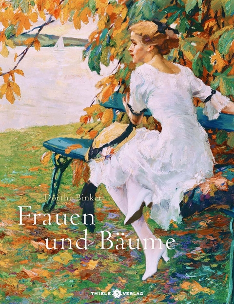 Frauen und B&auml;ume - D&ouml;rthe Binkert
