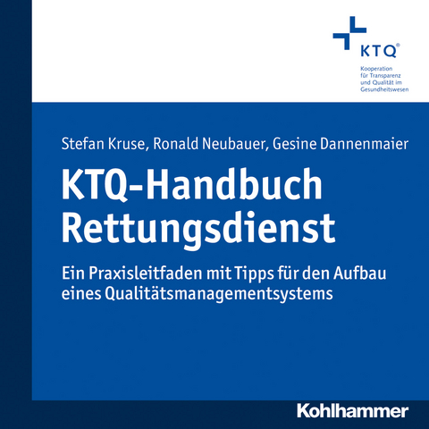 KTQ-Handbuch Rettungsdienst - Stefan Kruse, Gesine Dannenmaier, Ronald Neubauer