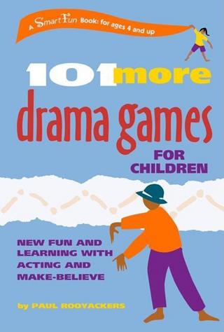 101 More Drama Games for Children