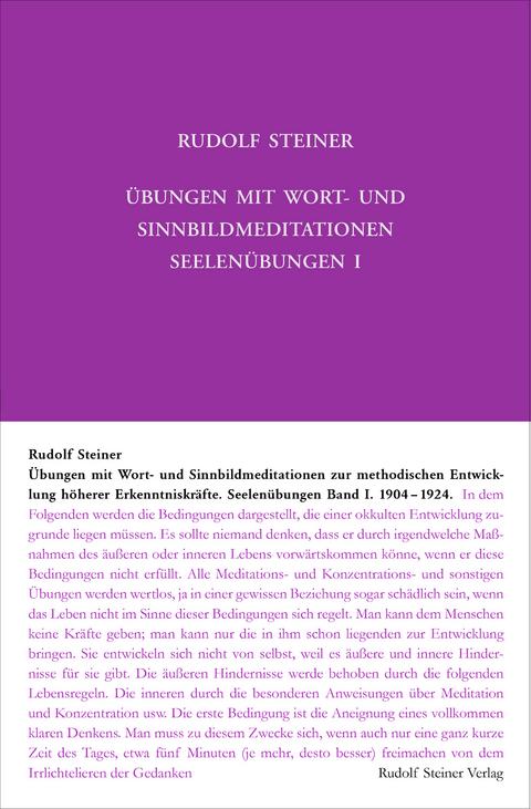 &Uuml;bungen mit Wort- und Sinnbild-Meditationen zur methodischen Entwicklung h&ouml;herer Erkenntniskr&auml;fte, 1904-1924 - Rudolf Steiner