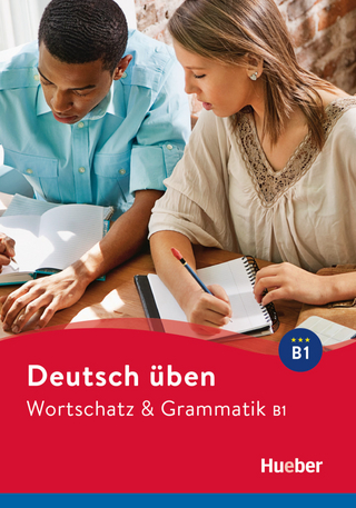 Wortschatz & Grammatik B1