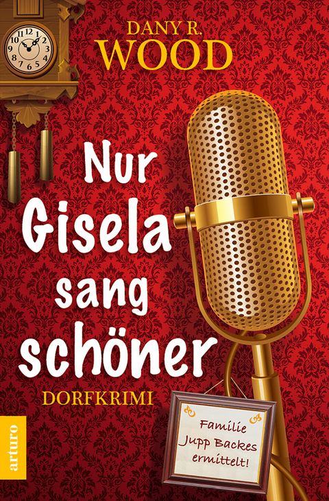 Nur Gisela sang sch&ouml;ner - Dany R. Wood