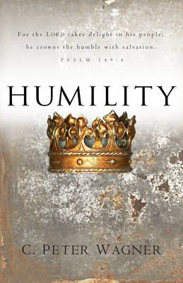 Humility -  C. Peter Wagner