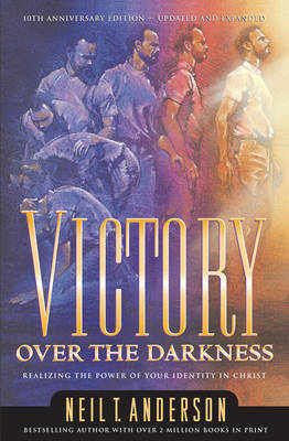 Victory Over the Darkness -  Neil T. Anderson