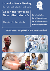 Interkultura Berufsschulw&ouml;rterbuch f&uuml;r Gesundheitswesen und Gesundheitsberufe
