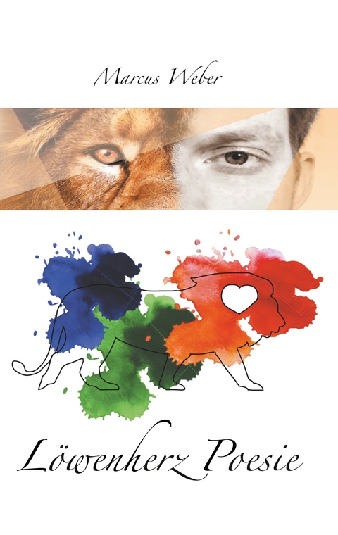 L&ouml;wenherz Poesie - Marcus Weber