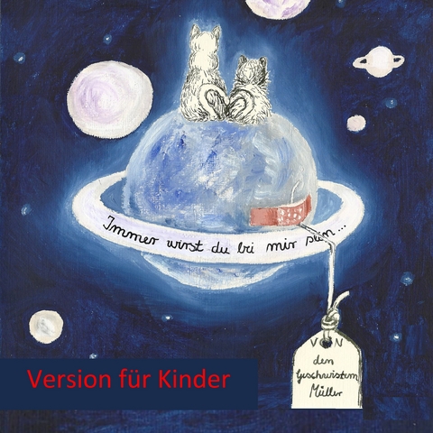Immer wirst du bei mir sein ... - Version f&uuml;r Kinder - Corinna M&uuml;ller