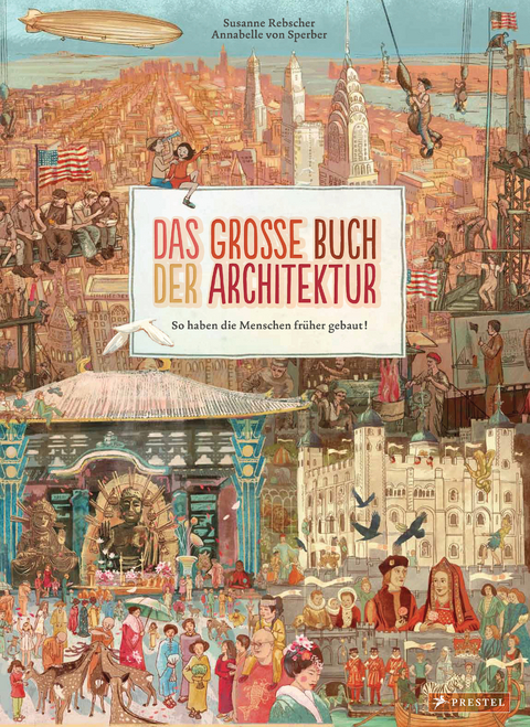 Das gro&szlig;e Buch der Architektur - Susanne Rebscher, Annabelle von Sperber