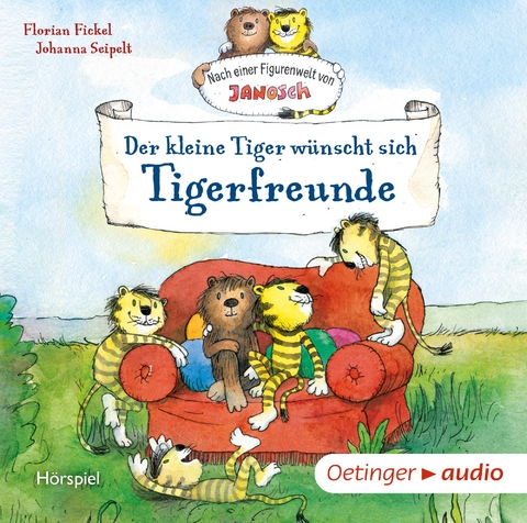 Nach einer Figurenwelt von Janosch. Der kleine Tiger w&uuml;nscht sich Tigerfreunde - Florian Fickel