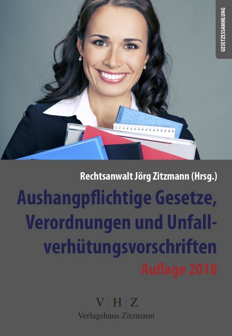Aushangpflichtige Gesetze, Verordnungen und Unfallverh&uuml;tungsvorschriften - 