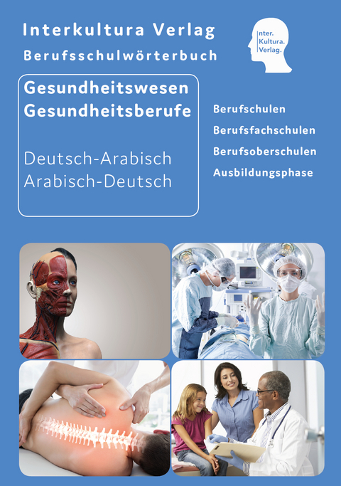 Interkultura Berufsschulw&ouml;rterbuch f&uuml;r Gesundheitswesen und Gesundheitsberufe
