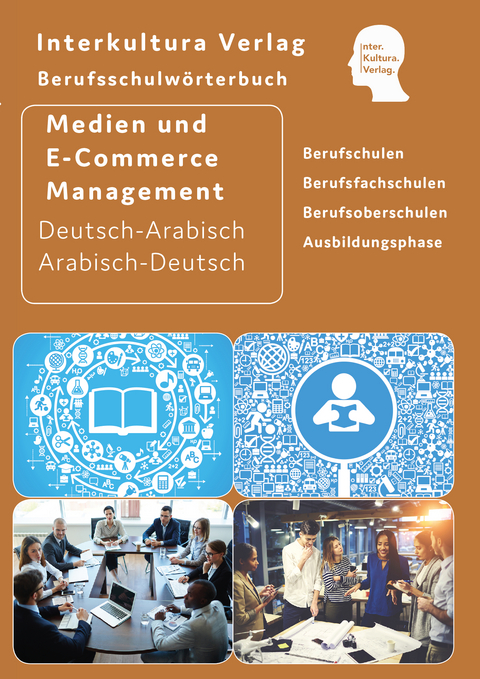Interkultura Berufsschulw&ouml;rterbuch f&uuml;r Medien- und E-Commerce Management