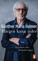 Fliegen kann jeder - G&uuml;nther Maria Halmer