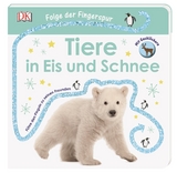 Folge der Fingerspur. Tiere in Eis und Schnee - Sandra Grimm