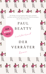 Der Verräter - Paul Beatty