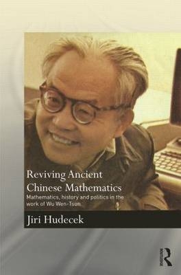 Reviving Ancient Chinese Mathematics -  Jiri Hudecek