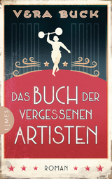 Das Buch der vergessenen Artisten - Vera Buck