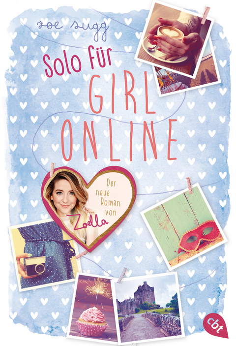 Solo f&uuml;r Girl Online - Zoe Sugg