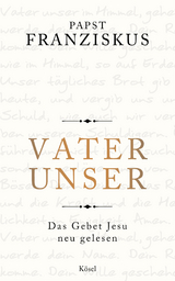 Vater unser - Papst Franziskus