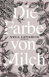Die Farbe von Milch - Nell Leyshon