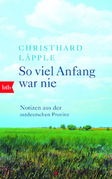 So viel Anfang war nie - Christhard L&auml;pple