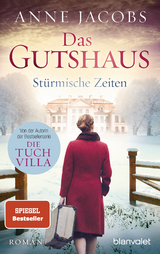 Das Gutshaus - St&uuml;rmische Zeiten - Anne Jacobs