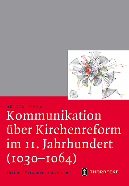 Kommunikation &uuml;ber Kirchenreform im 11. Jahrhundert (1030-1064) - Ariane Lorke