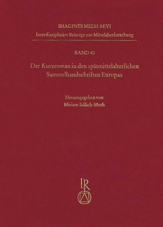 Der Kurzroman in den spätmittelalterlichen Sammelhandschriften Europas