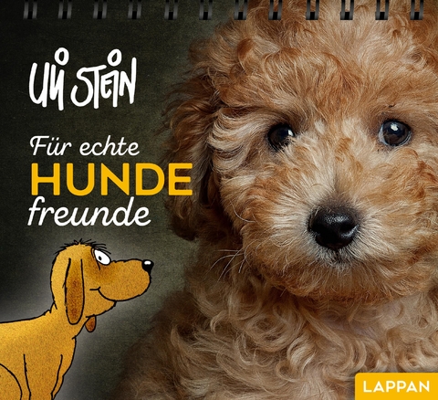 F&uuml;r echte Hundefreunde - Uli Stein