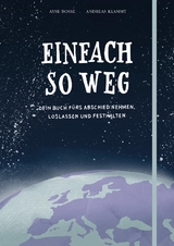 Einfach so weg - Ayse Bosse, Andreas Klammt