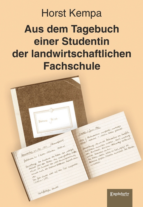 Aus dem Tagebuch einer Studentin der landwirtschaftlichen Fachschule - Horst Kempa