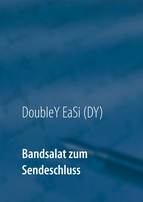 Bandsalat zum Sendeschluss -  DoubleYEaSi
