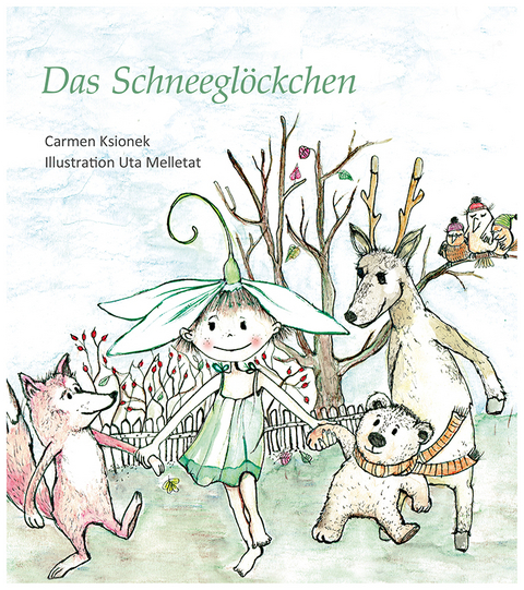 Das Schneegl&ouml;ckchen - Carmen Ksionek