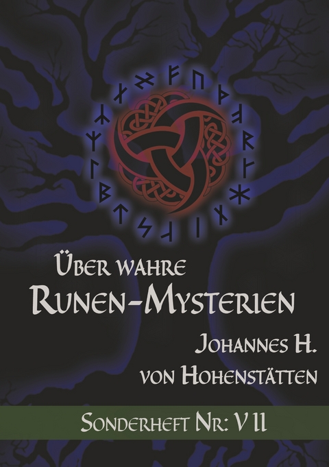 &Uuml;ber wahre Runen-Mysterien - Johannes H. von Hohenst&auml;tten