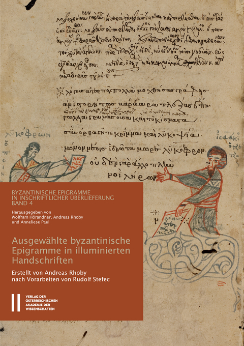 Ausgew&auml;hlte byzantinische Epigramme in illuminierten Handschriften - Andreas Rhoby