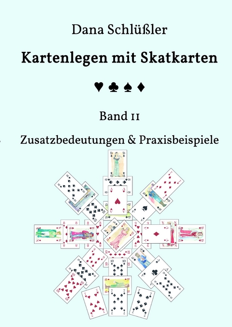 Kartenlegen mit Skatkarten Band II - Dana Schl&uuml;&szlig;ler