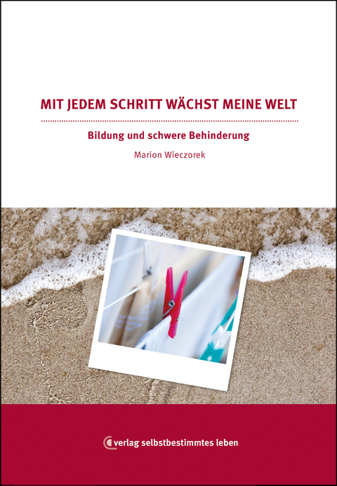 Mit jedem Schritt w&auml;chst meine Welt - Marion Wieczorek