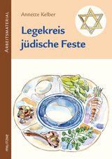 Legekreis j&uuml;dische Feste Klassen 3-6 - Annette Kelber