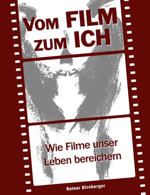 Vom Film zum Ich - Rainer Dirnberger