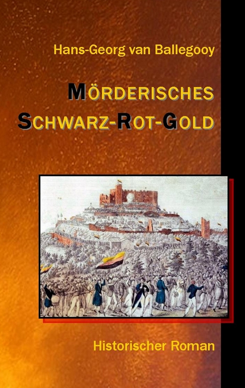 M&ouml;rderisches Schwarz-Rot-Gold - Hans-Georg van Ballegooy
