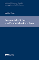 Postmortaler Schutz von Pers&ouml;nlichkeitsrechten - Joachim Pierer