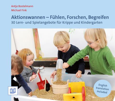 Aktionswannen - F&uuml;hlen, Forschen, Begreifen - Antje Bostelmann, Michael Fink