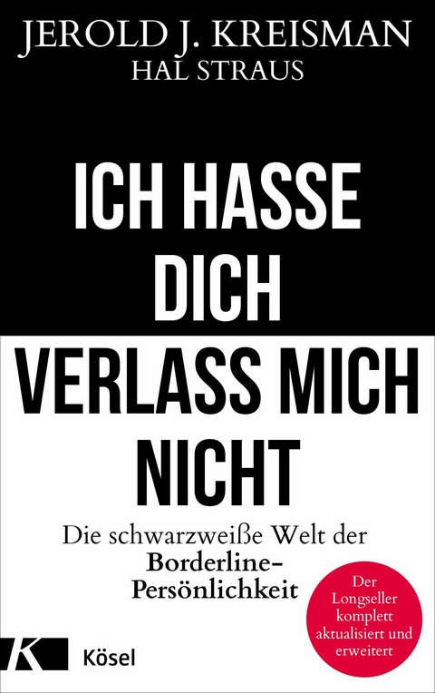 Ich hasse dich - verlass mich nicht - Jerold J. Kreisman, Hal Straus