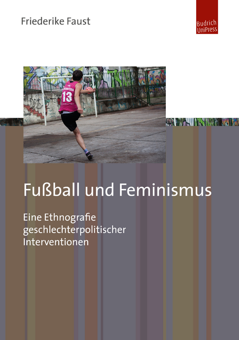 Fu&szlig;ball und Feminismus - Friederike Faust