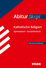 STARK Katholische Religion - AbiturSkript - Sonja Wunderlich