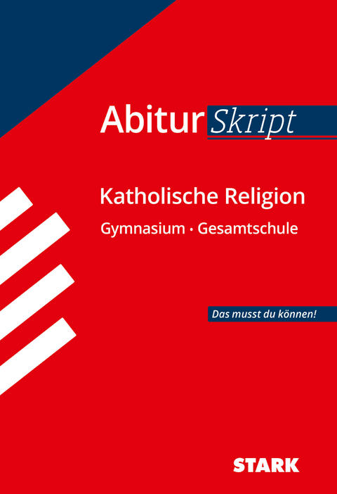 STARK Katholische Religion - AbiturSkript - Sonja Wunderlich