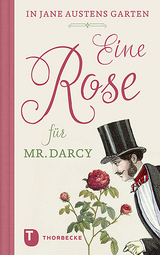 Eine Rose f&uuml;r Mr. Darcy